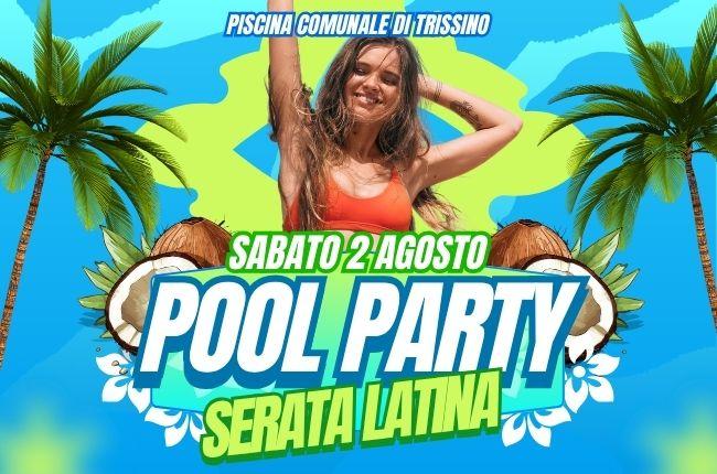 Pool Party con Serata Latina – Sabato 2 agosto a Trissino