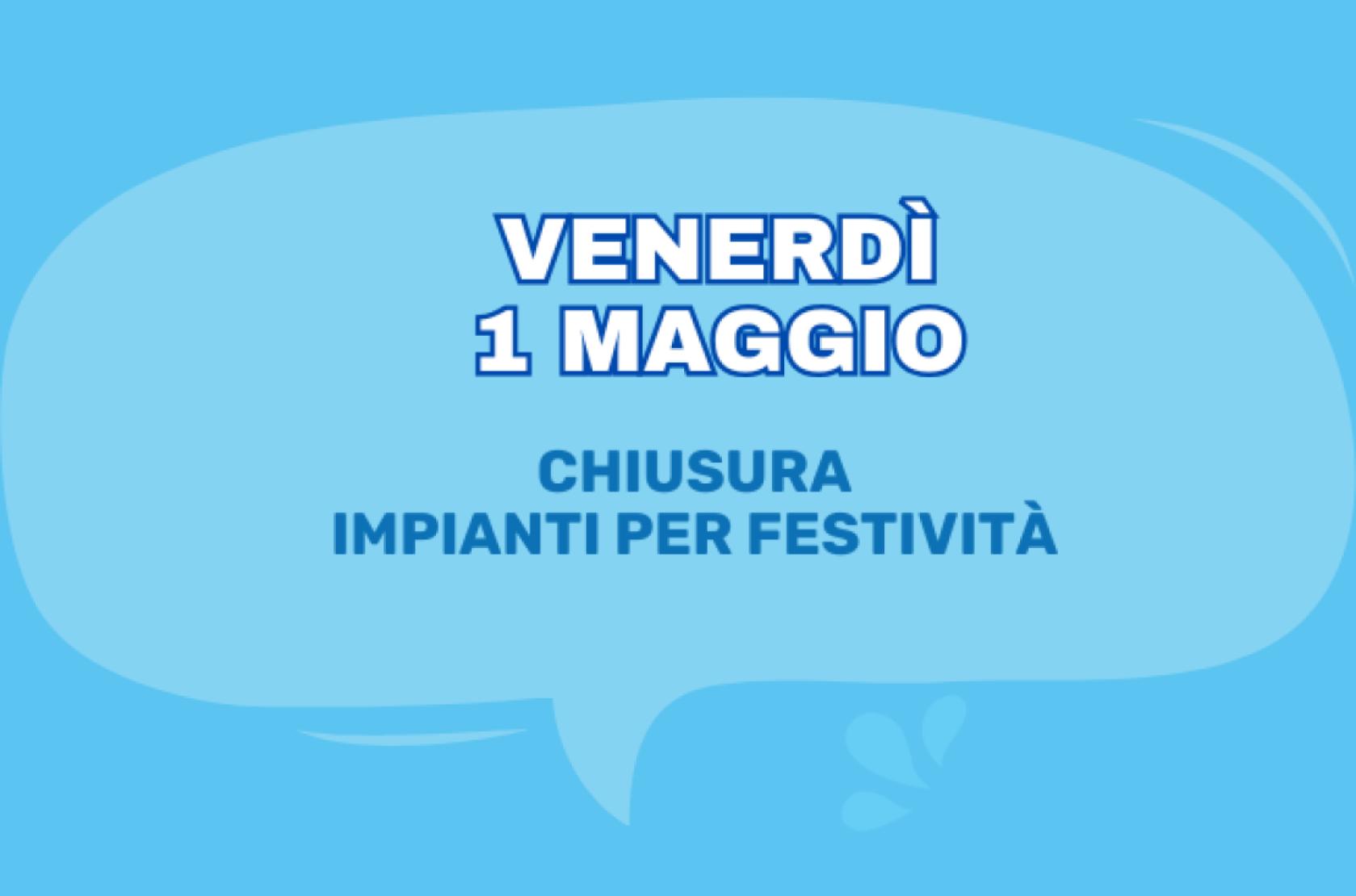 Chiusura 1 Maggio